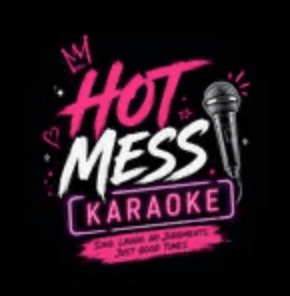 Hot Mess Karaoke